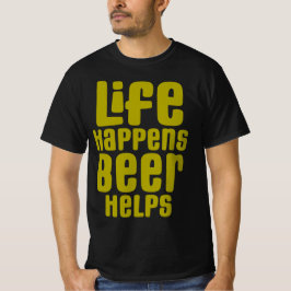 Camiseta La vida pasa con la cerveza ayuda, la bebida diver