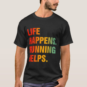 Camiseta La vida pasa corriendo ayuda
