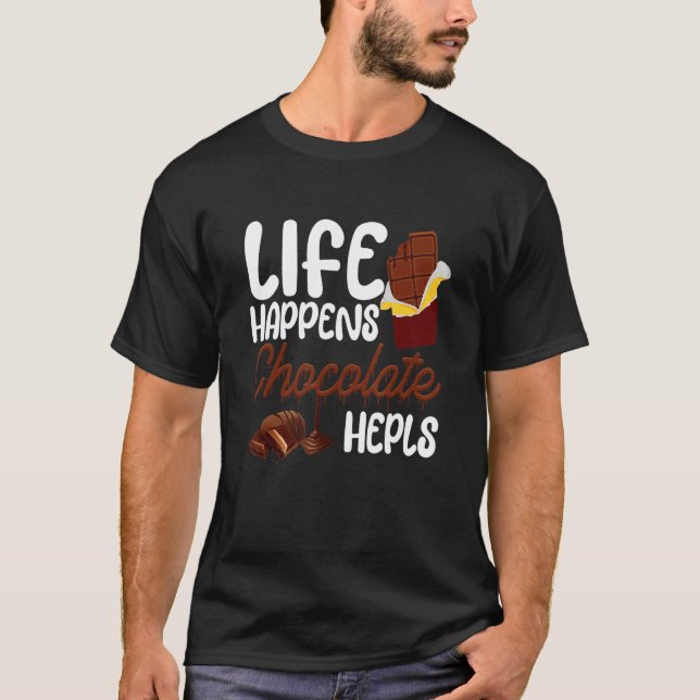 Camiseta La vida pasa cuando el chocolate ayuda a hacer cho (Anverso)