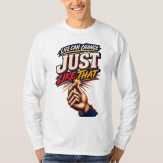 Camiseta La vida puede cambiar así Motivacional
