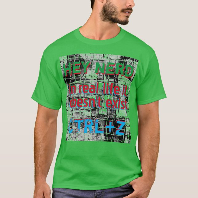 Camiseta La vida real no hay deshacer, versión nerd, verde (Anverso)