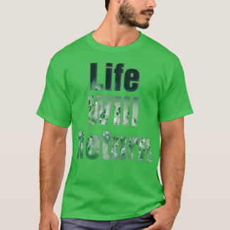 Camiseta La vida regresará