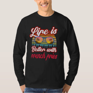 Camiseta La Vida Retro Del Amanecer Es Mejor Con Los Fries