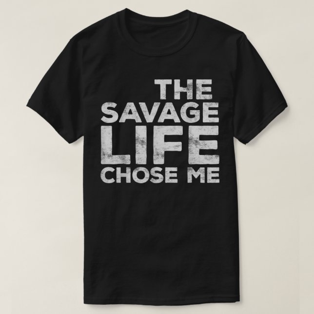 Camiseta La vida salvaje me eligió un regalo salvaje  (Diseño del anverso)