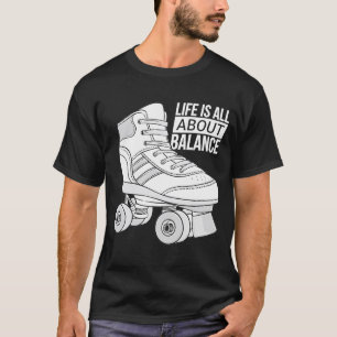 Camiseta La Vida Se Trata De Balancear Patinaje