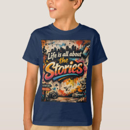 Camiseta "La vida se trata de las historias"