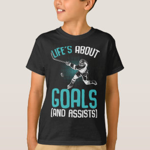 Camiseta La vida se trata de objetivos jugador de hockey so