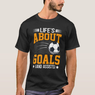 Camiseta La Vida Se Trata De Objetivos Y Ayuda A Los Jugado
