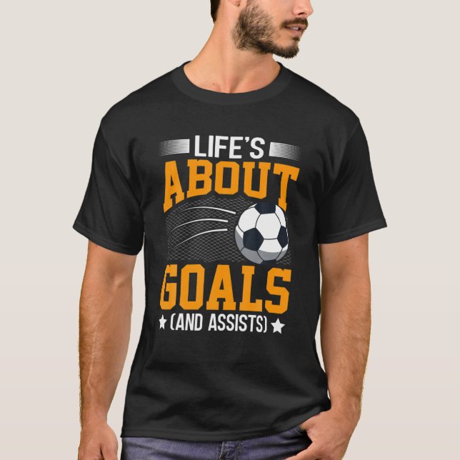 Camiseta La Vida Se Trata De Objetivos Y Ayuda A Los Jugado (Anverso)