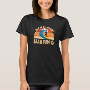 Camiseta La Vida Se Trata De SurfBoard Wave Beach Sum