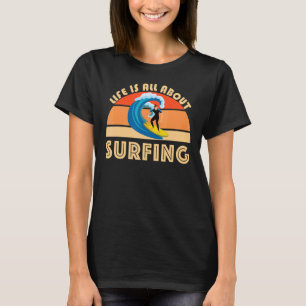 Camiseta La Vida Se Trata De SurfBoard Wave Beach Sum