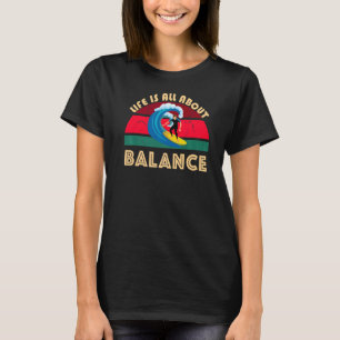 Camiseta La Vida Se Trata De Surfing Balance Ocean Waves Su