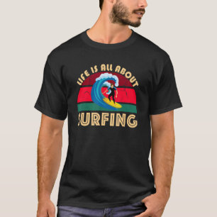Camiseta La Vida Se Trata De Surfing Surf Board Wave Beach 