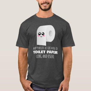 Camiseta La Vida Sea Como Un Rollo De Papel Higiénico - Di