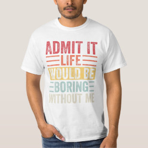 Camiseta La vida sería aburrida sin