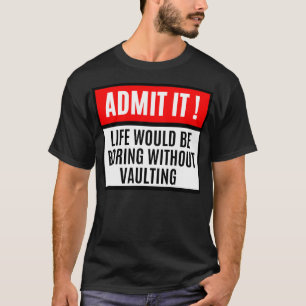 Camiseta La vida sería aburrida sin vautismo gracioso