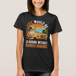 Camiseta La Vida Sería Tan Aburrida Sin Dragones De Cabeza