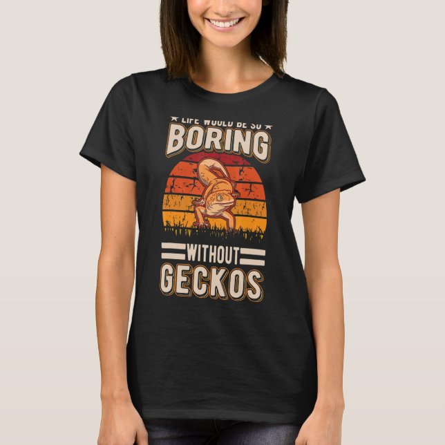Camiseta La Vida Sería Tan Aburrida Sin Geckos (Anverso)
