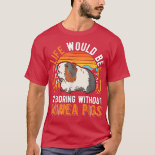 Camiseta La vida sería tan aburrida sin los cerdos de Guine