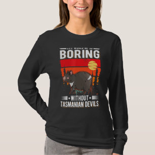 Camiseta La vida sería tan aburrida sin los demonios de Tas
