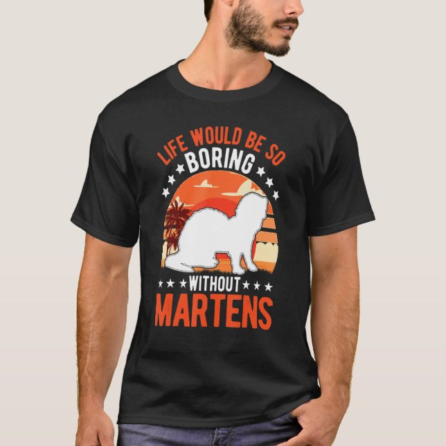Camiseta La Vida Sería Tan Aburrida Sin Martens 1 (Anverso)