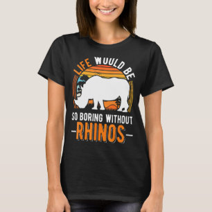 Camiseta La Vida Sería Tan Aburrida Sin Rinocerontes 1