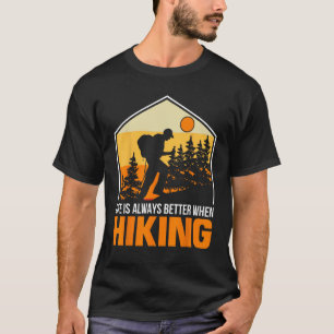 Camiseta la vida siempre es mejor cuando los hombres hacen 