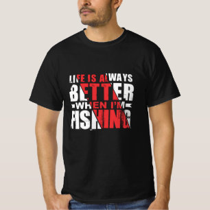 Camiseta La Vida Siempre Es Mejor Cuando Se Pescan