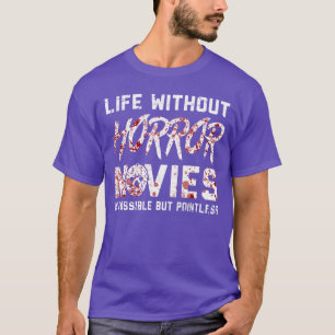 Camiseta La vida sin amigos de películas de terror