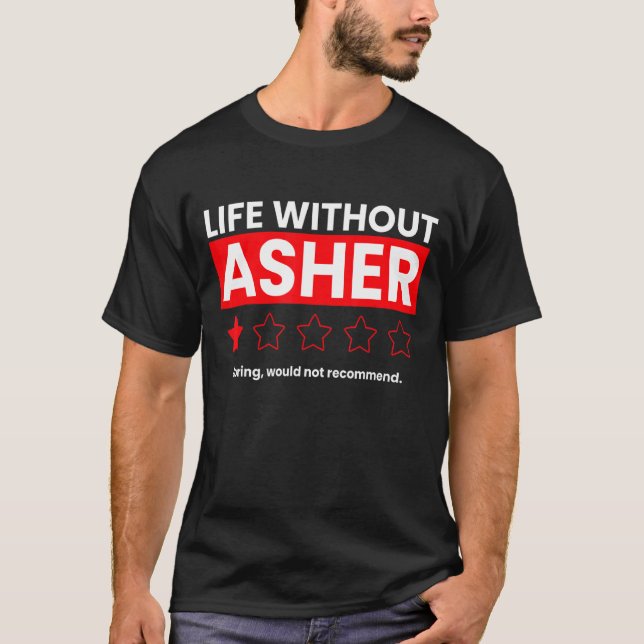 Camiseta La Vida Sin Asher Boring No Recomendaría Decir (Anverso)