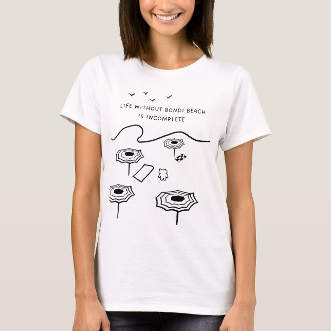 Camiseta La vida sin Bondi Beach es incompleta (Anverso)