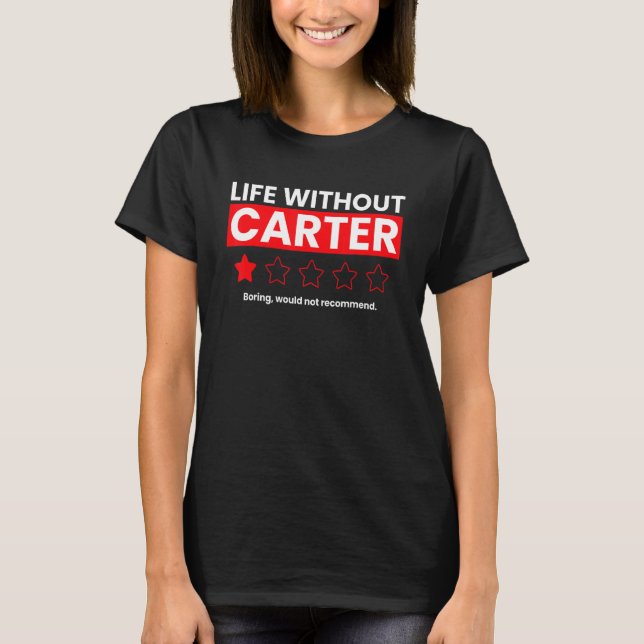 Camiseta La Vida Sin Carter Boring No Recomendaría Re (Anverso)