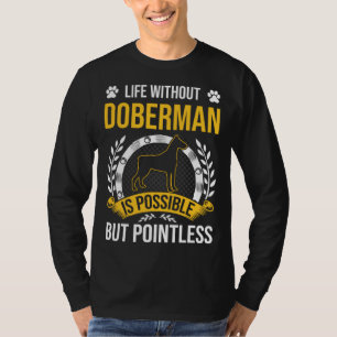 Camiseta La vida sin Doberman es inútil Perro