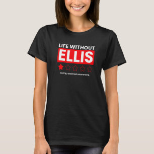 Camiseta La Vida Sin Ellis Boring No Recomendaría Decir