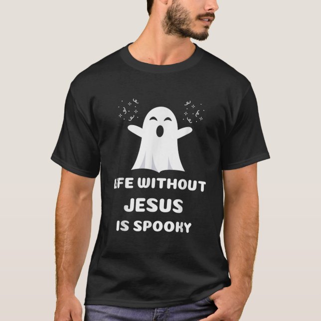 Camiseta La Vida Sin Jesús Es Espeluznante Halloween Cristi (Anverso)