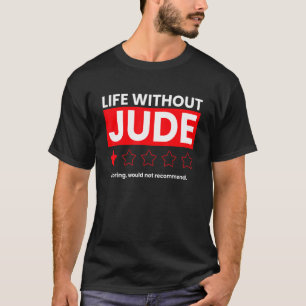 Camiseta La Vida Sin Jude Boring No Recomendaría A Sayi