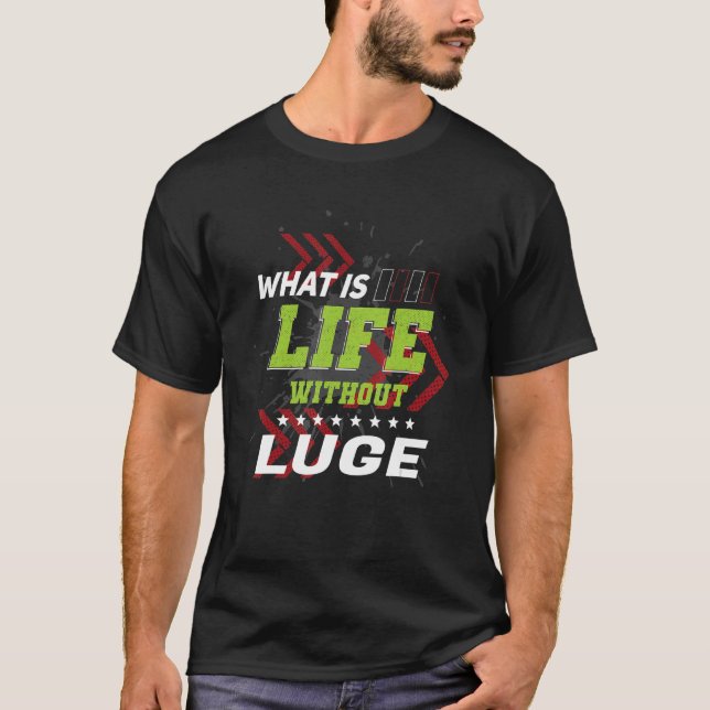 Camiseta La vida sin luge Juegos de Humor Deportivo Sleddin (Anverso)