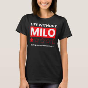 Camiseta La Vida Sin Milo Boring No Recomendaría Decir