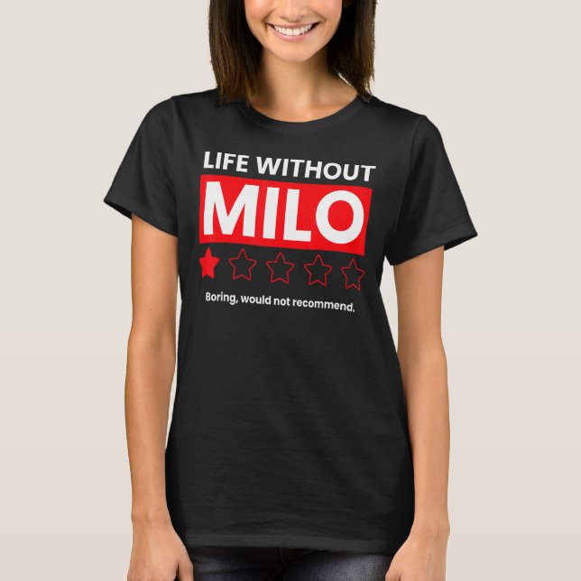 Camiseta La Vida Sin Milo Boring No Recomendaría Decir (Anverso)