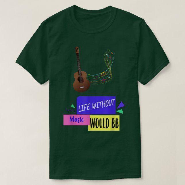 Camiseta La Vida Sin Música Sería Un Texto Gratuito (Diseño del anverso)