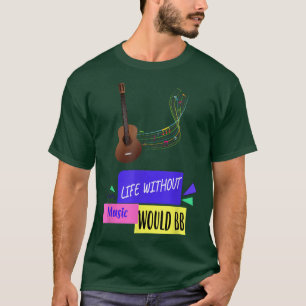 Camiseta La Vida Sin Música Sería Un Texto Gratuito