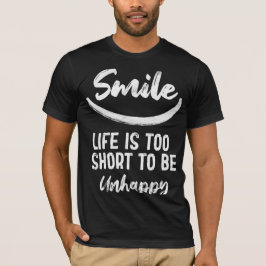 Camiseta La vida sonriente es demasiado corta para ser infe