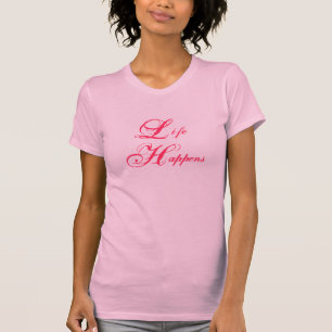 Camiseta La vida sucede