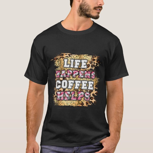 Camiseta La Vida Sucede El Café Ayuda (Anverso)