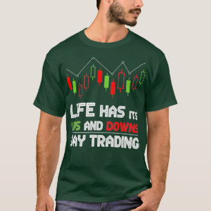 Camiseta La Vida Tiene Su Comercio De Ups Y Downs Day