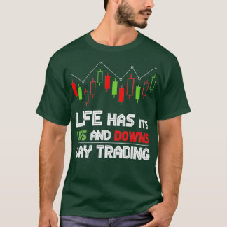 Camiseta La Vida Tiene Su Comercio De Ups Y Downs Day