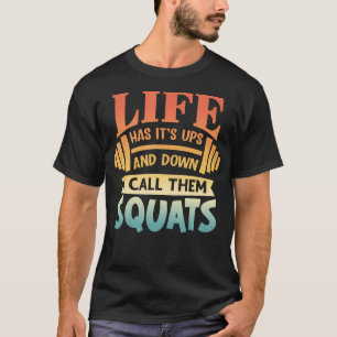 Camiseta La Vida Tiene Sus Ups Y Sus Derrotas Los Llamo Gim