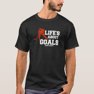 Camiseta La vida trata sobre los objetivos y ayudar al hock