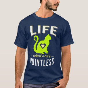 Camiseta la vida verde sin gato es inútil