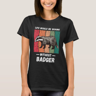 Camiseta La vida vintage sería aburrida sin Badger Retro
